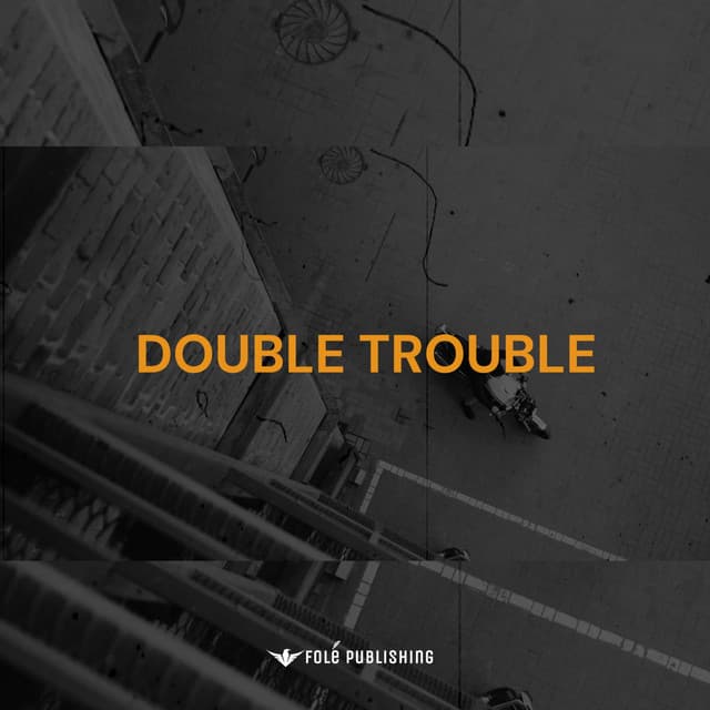 Double trouble